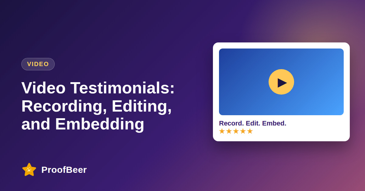 Video Testimonials: Record, Edit and Embed
